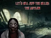Let #039;s Kill Jeff The Killer: The Asylum image